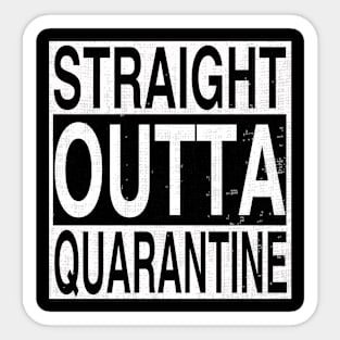 Straight Outta Quarantine Sticker